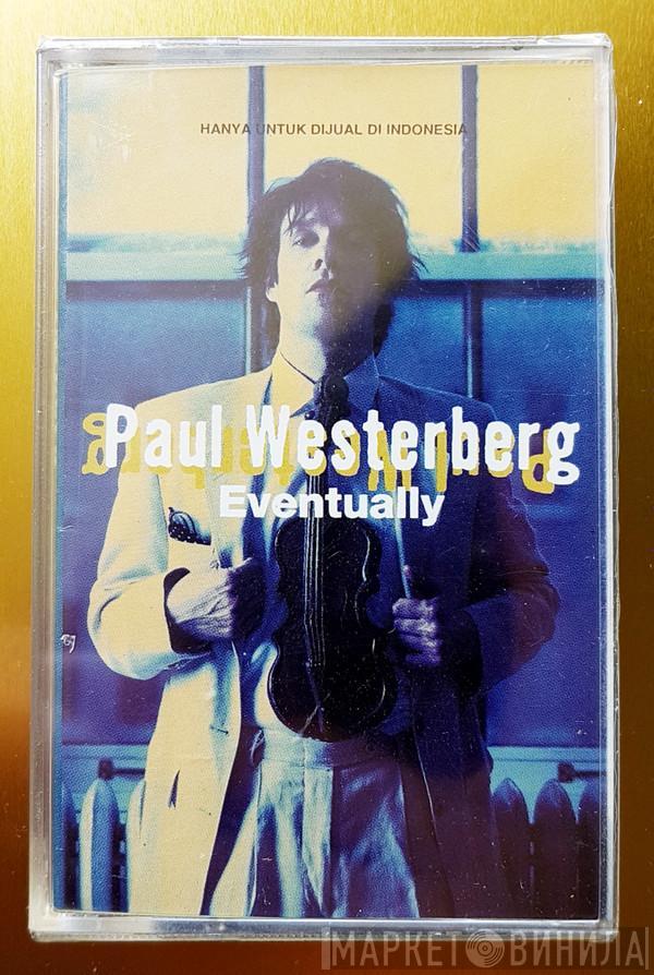  Paul Westerberg  - Eventually