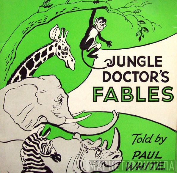 Paul White  - Jungle Doctor's Fables No. 2