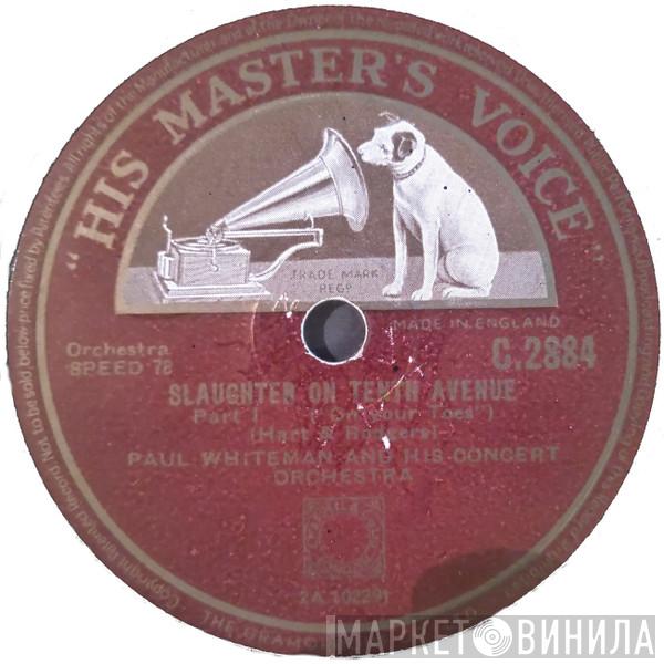 Paul Whiteman & His Concert Orchestra - Slaughter On Tenth Avenue