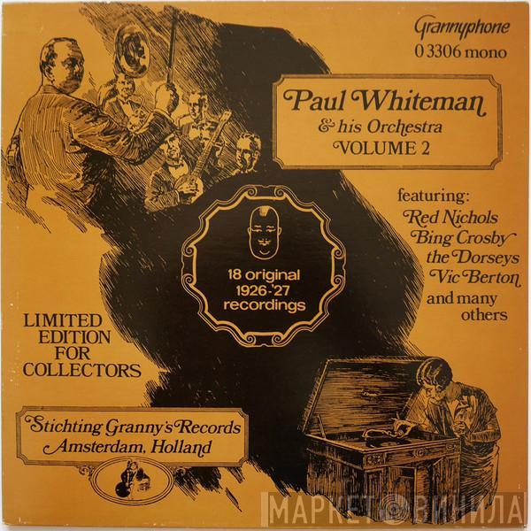 Paul Whiteman And His Orchestra - Paul Whiteman & His Orchestra Volume 2