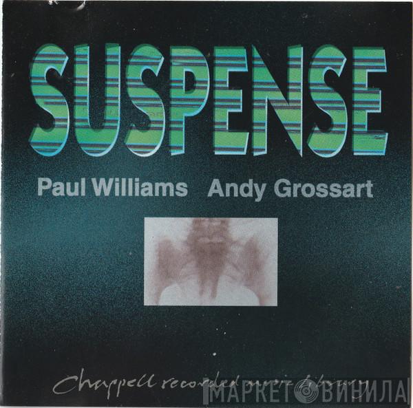 Paul Williams , Andrew Grossart - Suspense
