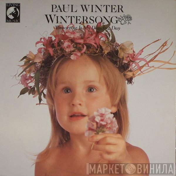 Paul Winter  - Wintersong (Tomorrow Is My Dancing Day)