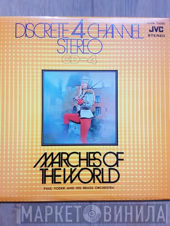 Paul Yoder And His Brass Orchestra - Marches Of The World