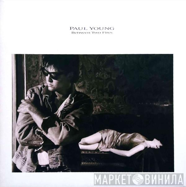  Paul Young  - Between Two Fires