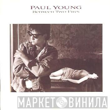 Paul Young - Between Two Fires