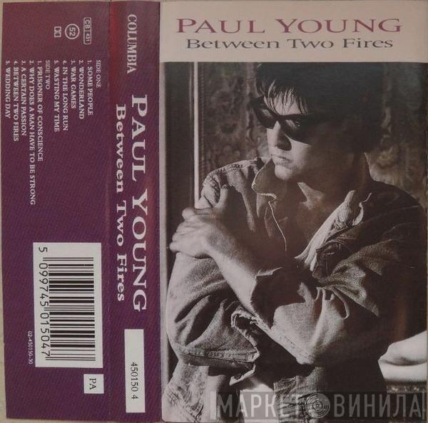 Paul Young - Between Two Fires