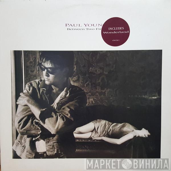 Paul Young - Between Two Fires