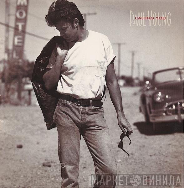Paul Young - Calling You