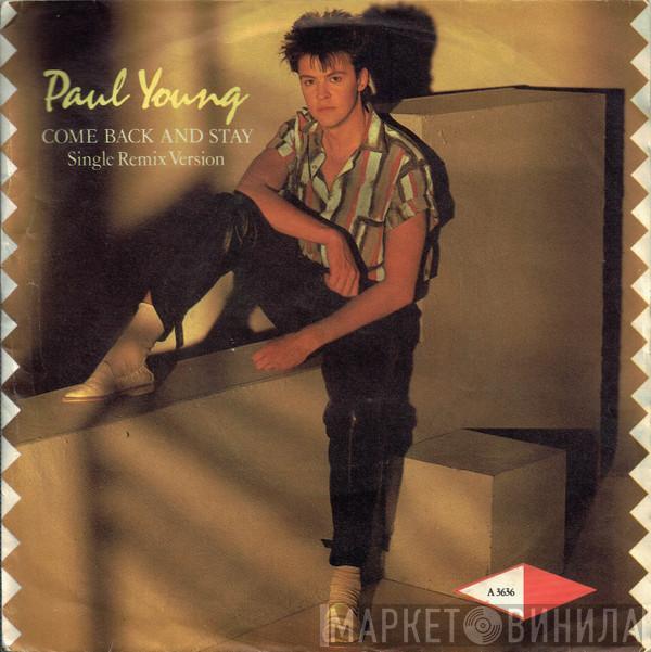 Paul Young - Come Back And Stay (Single Remix Version)