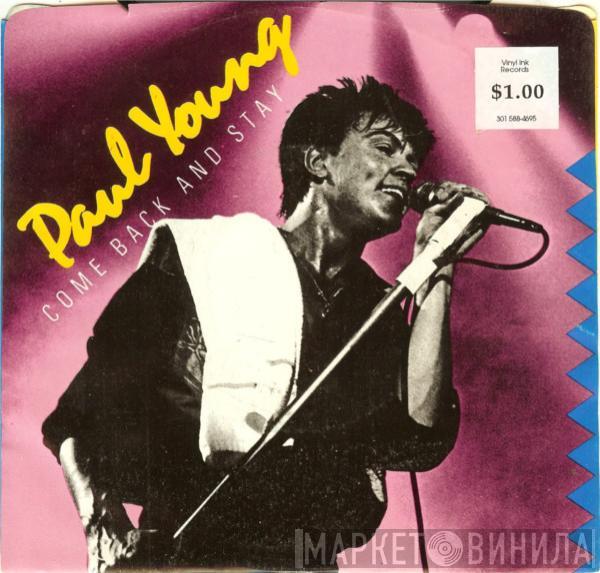  Paul Young  - Come Back And Stay