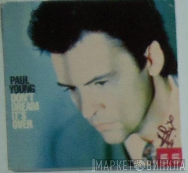  Paul Young  - Don't Dream It's Over