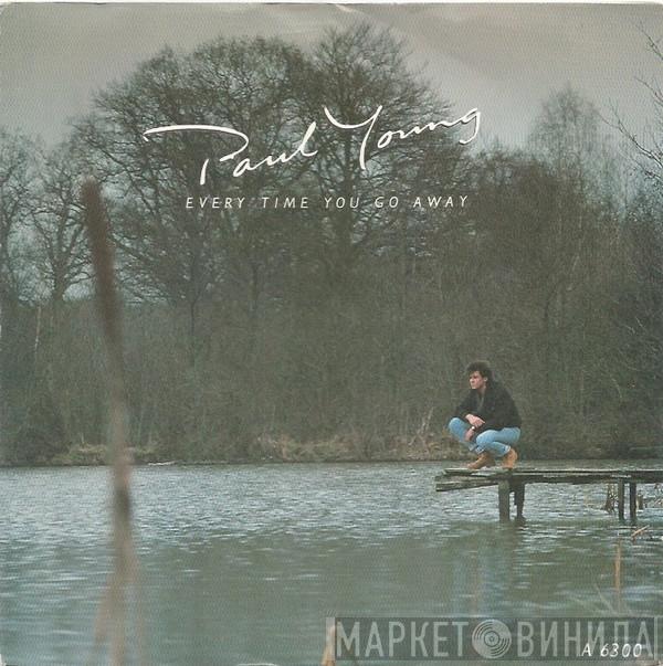 Paul Young - Every Time You Go Away