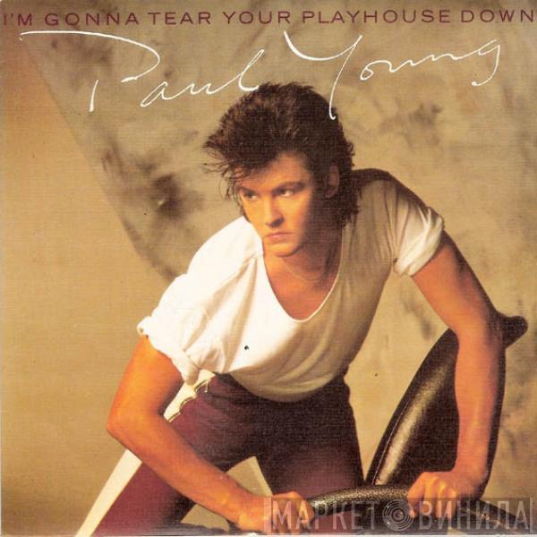 Paul Young - I'm Gonna Tear Your Playhouse Down