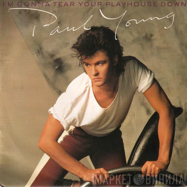  Paul Young  - I'm Gonna Tear Your Playhouse Down