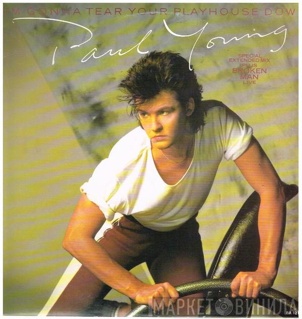  Paul Young  - I'm Gonna Tear Your Playhouse Down