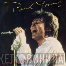  Paul Young  - I'm Gonna Tear Your Playhouse Down