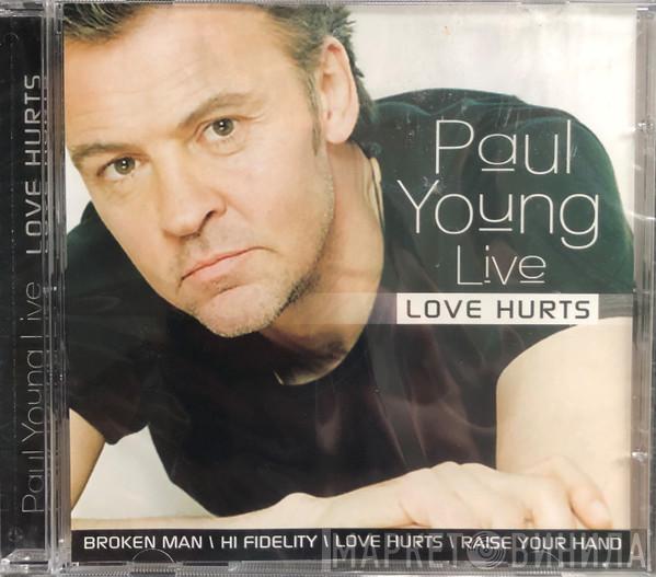  Paul Young  - Live: Love Hurts