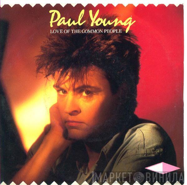 Paul Young - Love Of The Common People