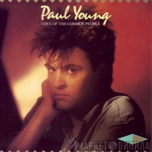  Paul Young  - Love Of The Common People