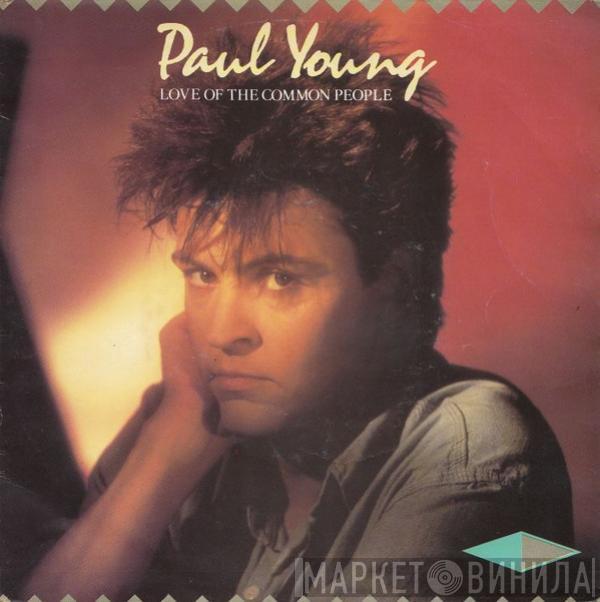  Paul Young  - Love Of The Common People