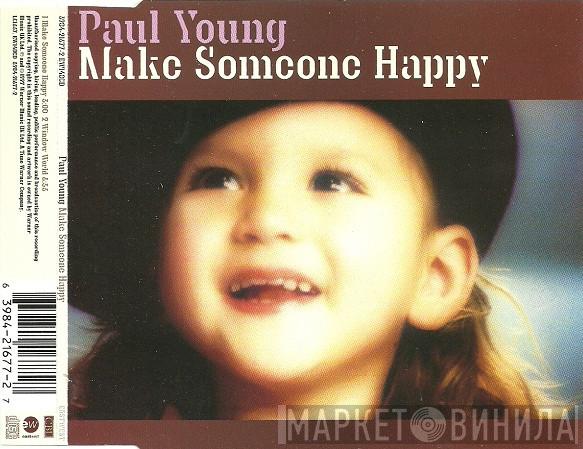 Paul Young - Make Someone Happy