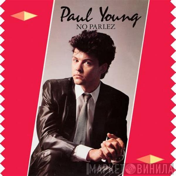  Paul Young  - No Parlez