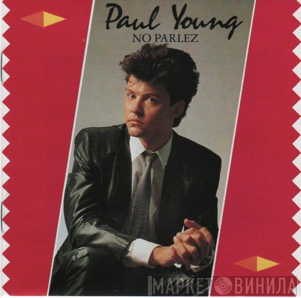  Paul Young  - No Parlez
