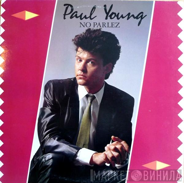  Paul Young  - No Parlez