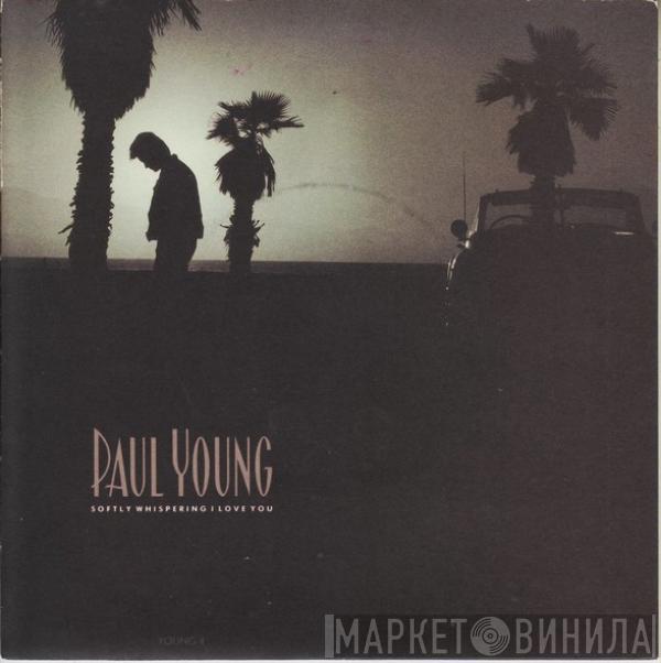 Paul Young - Softly Whispering I Love You