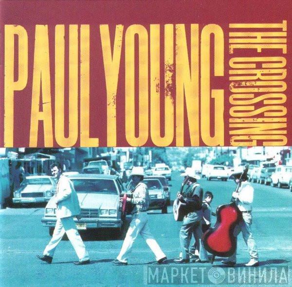 Paul Young - The Crossing