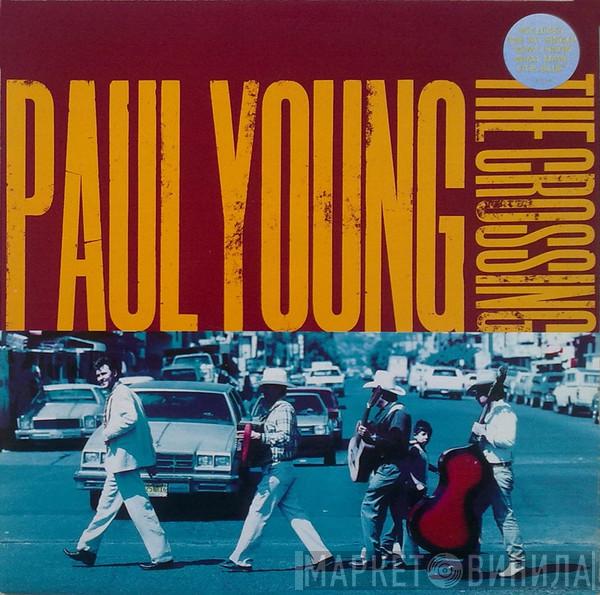  Paul Young  - The Crossing