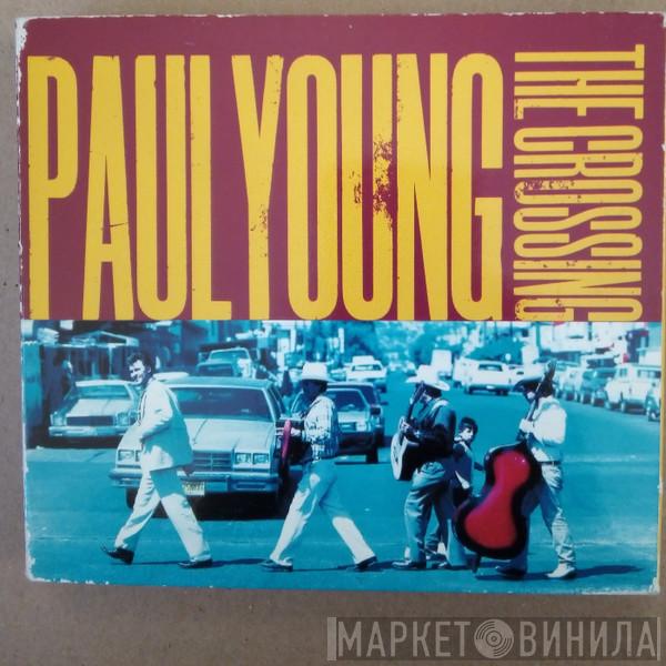  Paul Young  - The Crossing
