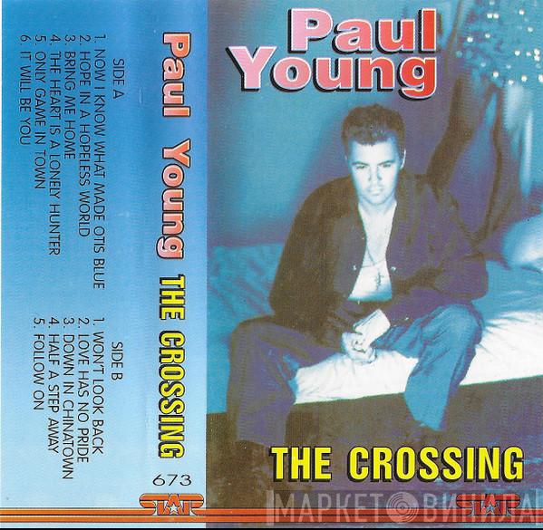  Paul Young  - The Crossing