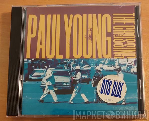  Paul Young  - The Crossing