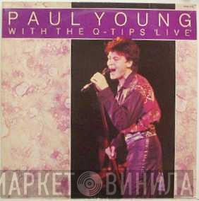 Paul Young, The Q Tips - Paul Young With The Q-Tips Live