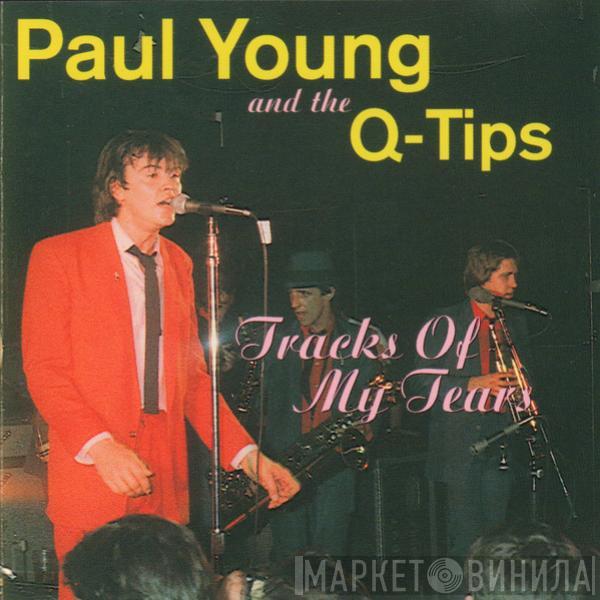 Paul Young, The Q Tips - Tracks Of My Tears