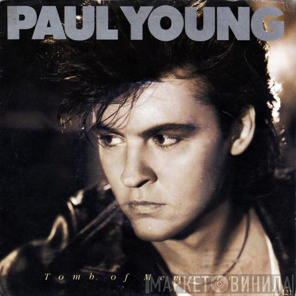  Paul Young  - Tomb Of Memories