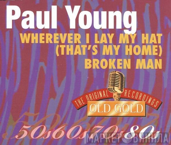 Paul Young - Wherever I Lay My Hat (That's My Home) • Broken Man