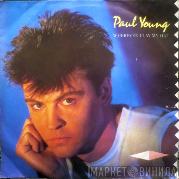  Paul Young  - Wherever I Lay My Hat