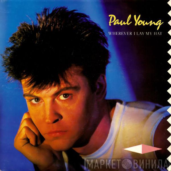 Paul Young - Wherever I Lay My Hat