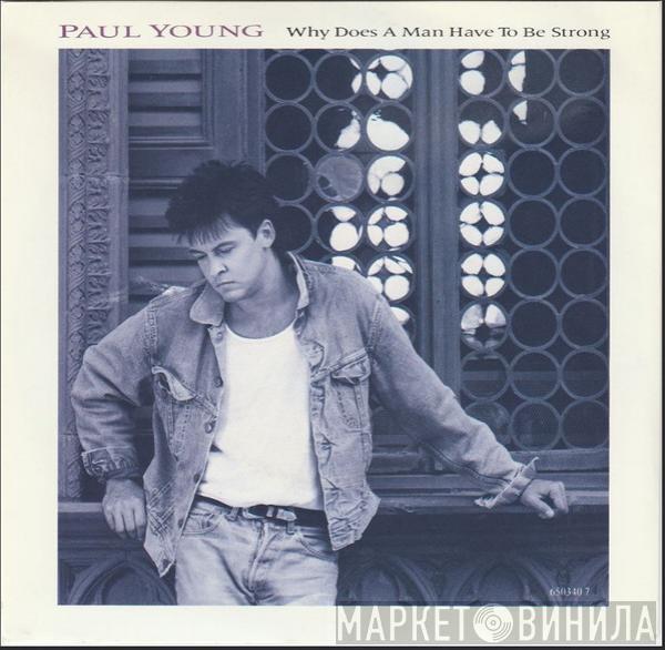  Paul Young  - Why Does A Man Have To Be Strong