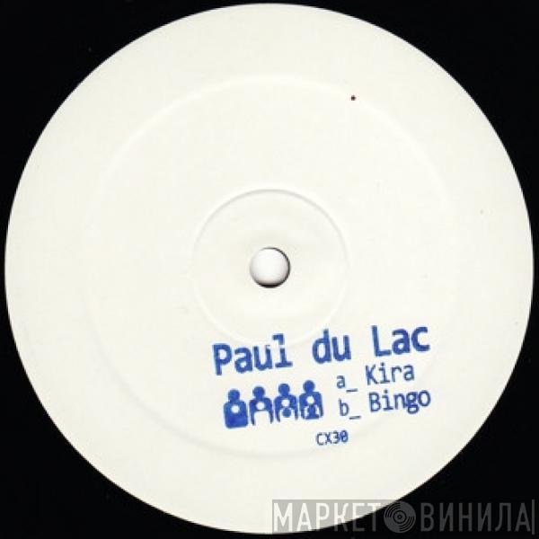 Paul du Lac - Kira / Bingo