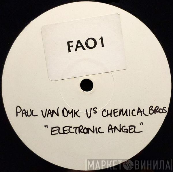 Paul van Dyk, The Chemical Brothers - For An Angel / Electronic Battleweapon
