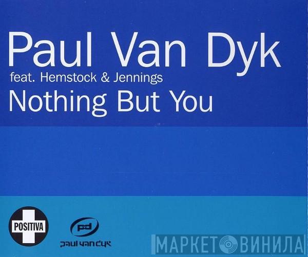 Paul van Dyk, Hemstock & Jennings - Nothing But You
