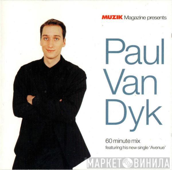 Paul van Dyk - Muzik Magazine Presents Paul Van Dyk