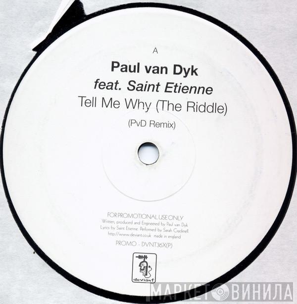 Paul van Dyk, Saint Etienne - Tell Me Why (The Riddle)