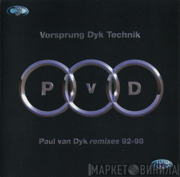  Paul van Dyk  - Vorsprung Dyk Technik (Remixes 92-98)
