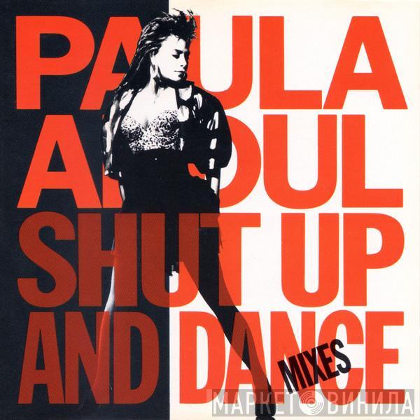  Paula Abdul  - Shut Up And Dance (The Dance Mixes)