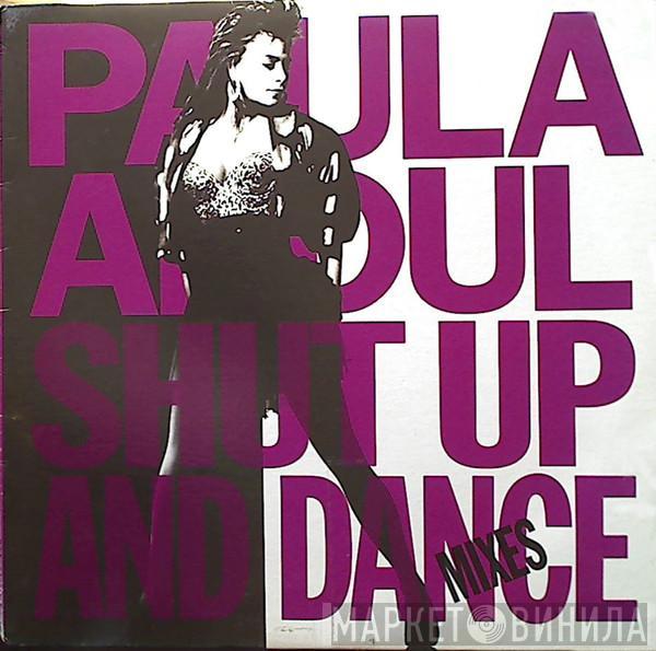  Paula Abdul  - Shut Up And Dance (The Dance Mixes)