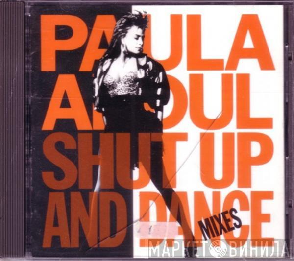  Paula Abdul  - Shut Up And Dance (The Dance Mixes)